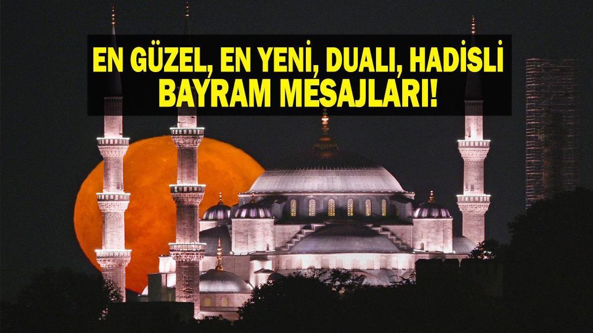 RESİMLİ BAYRAM MESAJLARI: Ramazan Bayramı En Güzel, Yeni, Anlamlı, Dualı, Ayetli, Hadisli Ramazan Bayramı Mesajları!